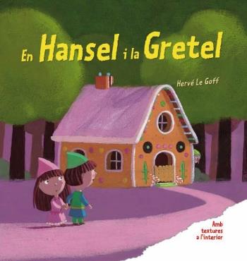 EN HANSEL I LA GRETEL (TEXTURES) | 9788492790906 | GOFF, HERVE LE | Galatea Llibres | Llibreria online de Reus, Tarragona | Comprar llibres en català i castellà online