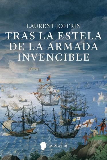 TRAS LA ESTELA DE LA ARMADA INVENCIBLE | 9791387873080 | JOFFRIN, LAURENT | Galatea Llibres | Librería online de Reus, Tarragona | Comprar libros en catalán y castellano online