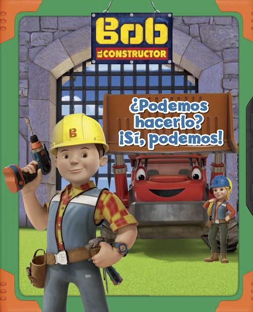 BOB EL CONSTRUCTOR. PODEMOS HACERLO? | 9788491671572 | Galatea Llibres | Librería online de Reus, Tarragona | Comprar libros en catalán y castellano online