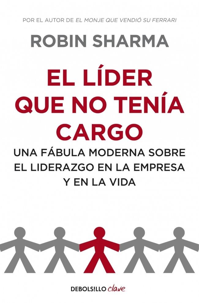 EL LÍDER QUE NO TENÍA CARGO | 9788499893945 | SHARMA, ROBIN | Galatea Llibres | Librería online de Reus, Tarragona | Comprar libros en catalán y castellano online