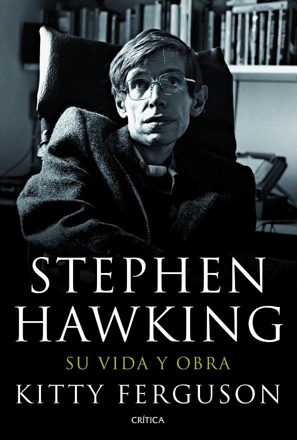 STEPHEN HAWKING, SU VIDA Y SU OBRA | 9788498923186 | FERGUSON, KITTY | Galatea Llibres | Llibreria online de Reus, Tarragona | Comprar llibres en català i castellà online