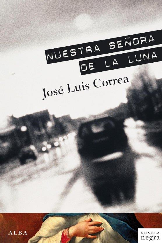 NUESTRA SEÑORA DE LA LUNA | 9788484286738 | CORREA, JOSE LUIS | Galatea Llibres | Llibreria online de Reus, Tarragona | Comprar llibres en català i castellà online