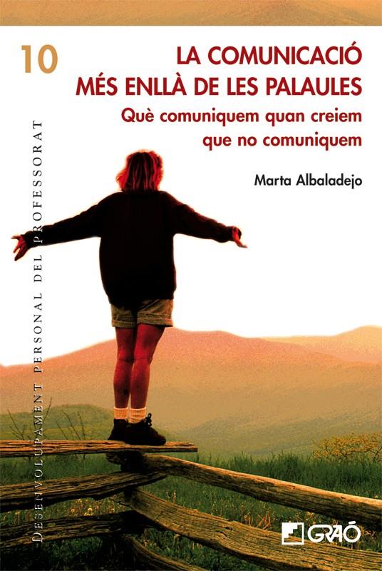 COMUNICACIO MES ENLLA DE LES PARAULES, LA | 9788478274994 | ALBALADEJO, MARTA | Galatea Llibres | Llibreria online de Reus, Tarragona | Comprar llibres en català i castellà online