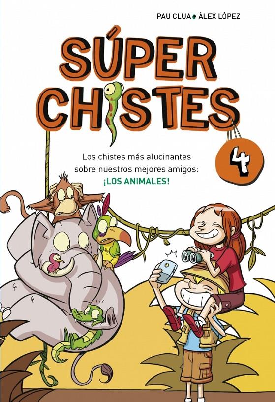 SÚPERCHISTES 4. LOS ANIMALES | 9788490431580 | LOPEZ LOPEZ,ALEX/CLUA SARRO,PAU | Galatea Llibres | Librería online de Reus, Tarragona | Comprar libros en catalán y castellano online