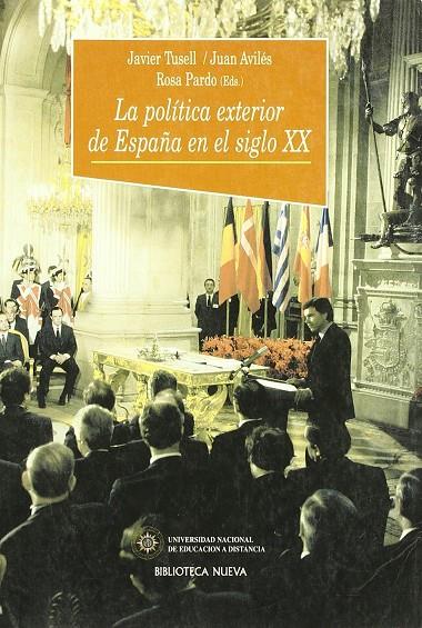 POLITICA EXTERIOR DE ESPAÑA EN EL SIGLO XX, LA | 9788470307676 | TUSELL, JAVIER; AVILES, JUAN | Galatea Llibres | Llibreria online de Reus, Tarragona | Comprar llibres en català i castellà online