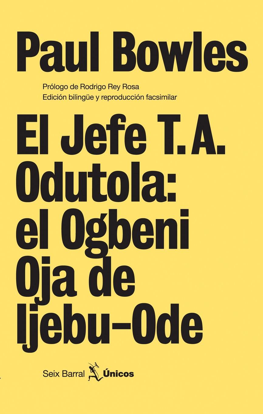JEFE T.A. ODUTOLA: EL OGBENI OJA DE IJEBU-ODE | 9788432243073 | PAUL BOWLES | Galatea Llibres | Librería online de Reus, Tarragona | Comprar libros en catalán y castellano online