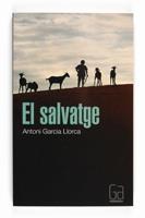 SALVATGE, EL | 9788466125260 | GARCIA LLORCA, ANTONI | Galatea Llibres | Llibreria online de Reus, Tarragona | Comprar llibres en català i castellà online