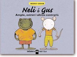 NELI I GUS. AMPLE, ESTRET I ALTRES CONTRARIS | 9788424683313 | GODON, INGRID | Galatea Llibres | Llibreria online de Reus, Tarragona | Comprar llibres en català i castellà online