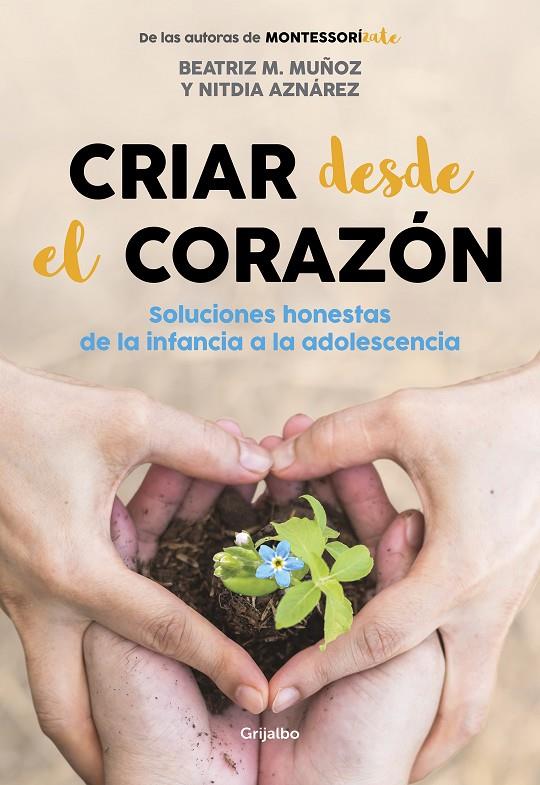 CRIAR DESDE EL CORAZÓN | 9788418007170 | MUÑOZ, BEATRIZ/AZNÁREZ, NITDIA | Galatea Llibres | Librería online de Reus, Tarragona | Comprar libros en catalán y castellano online