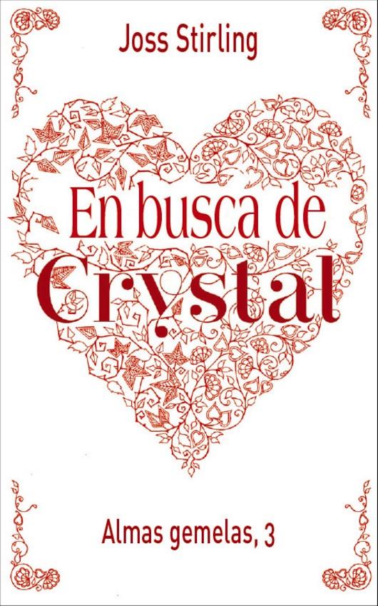 ALMAS GEMELAS 3. EN BUSCA DE CRYSTAL | 9788469605523 | STIRLING, JOSS | Galatea Llibres | Llibreria online de Reus, Tarragona | Comprar llibres en català i castellà online