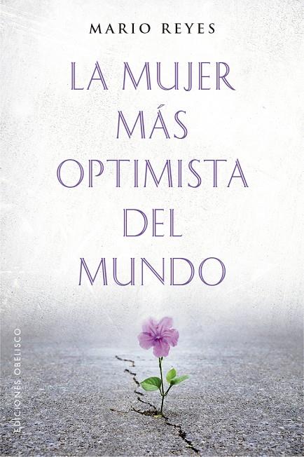 LA MUJER MÁS OPTIMISTA DEL MUNDO | 9788491116912 | REYES ESCUDERO, MARIO LUIS | Galatea Llibres | Librería online de Reus, Tarragona | Comprar libros en catalán y castellano online