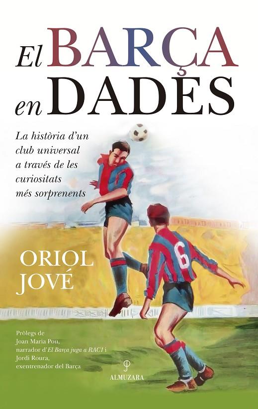 EL BARÇA EN DADES | 9788410529632 | JOVÉ, ORIOL | Galatea Llibres | Librería online de Reus, Tarragona | Comprar libros en catalán y castellano online