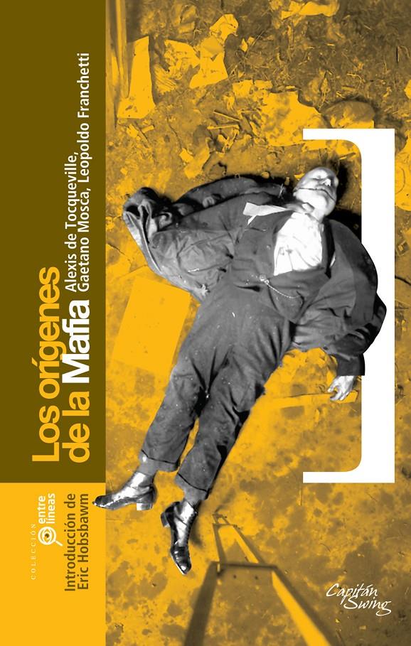 ORÍGENES DE LA MAFIA | 9788461353934 | TOCQUEVILLE, ALEXIS DE / MOSCA, GAETANO / FRANCHETTI, LEOPOLDO | Galatea Llibres | Librería online de Reus, Tarragona | Comprar libros en catalán y castellano online