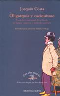 OLIGARQUIA Y CACIQUISMO.COMO LA FORMA ACTUAL DE GOBIERNO EN | 9788470304828 | COSTA, JOAQUIN | Galatea Llibres | Librería online de Reus, Tarragona | Comprar libros en catalán y castellano online