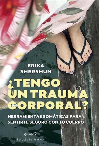 TENGO UN TRAUMA CORPORAL?  | 9788433031884 | SHERSHUN, ERIKA | Galatea Llibres | Librería online de Reus, Tarragona | Comprar libros en catalán y castellano online