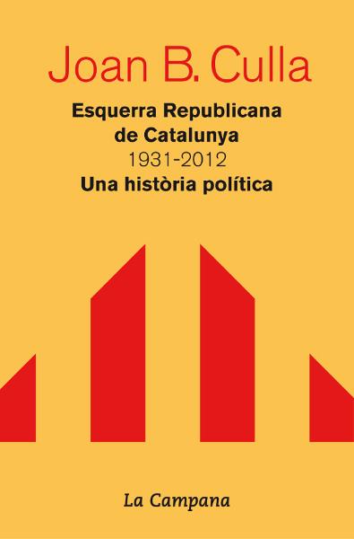 ESQUERRA REPUBLICANA DE CATALUNYA 1931-2012 | 9788496735828 | CULLA CLARÀ, JOAN B. | Galatea Llibres | Librería online de Reus, Tarragona | Comprar libros en catalán y castellano online