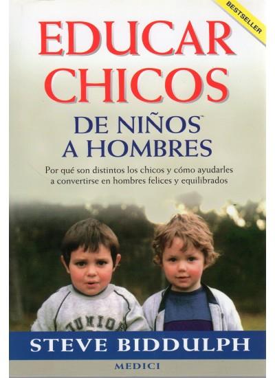 EDUCAR CHICOS DE NIÑOS A HOMBRES | 9788489778283 | BIDDULPH, STEVE | Galatea Llibres | Llibreria online de Reus, Tarragona | Comprar llibres en català i castellà online