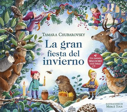 LA GRAN FIESTA DEL INVIERNO (CUENTOS WALDORF CON RIMAS) | 9788419910431 | CHUBAROVSKY, TAMARA | Galatea Llibres | Librería online de Reus, Tarragona | Comprar libros en catalán y castellano online