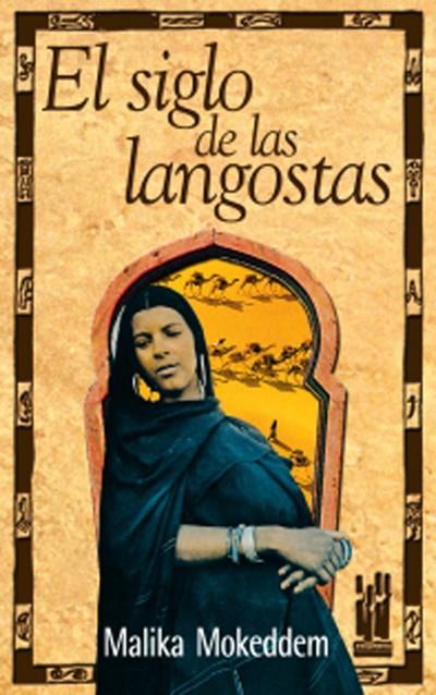 EL SIGLO DE LAS LANGOSTAS | 9788481362244 | MOKEDDEM, MALIKA | Galatea Llibres | Llibreria online de Reus, Tarragona | Comprar llibres en català i castellà online