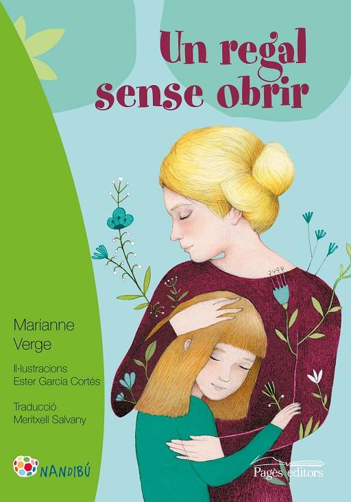 UN REGAL SENSE OBRIR | 9788499759333 | VERGE, MARIANNE/GARCíA CORTéS, ESTER/SALVANY BALADA, MERITXELL | Galatea Llibres | Llibreria online de Reus, Tarragona | Comprar llibres en català i castellà online