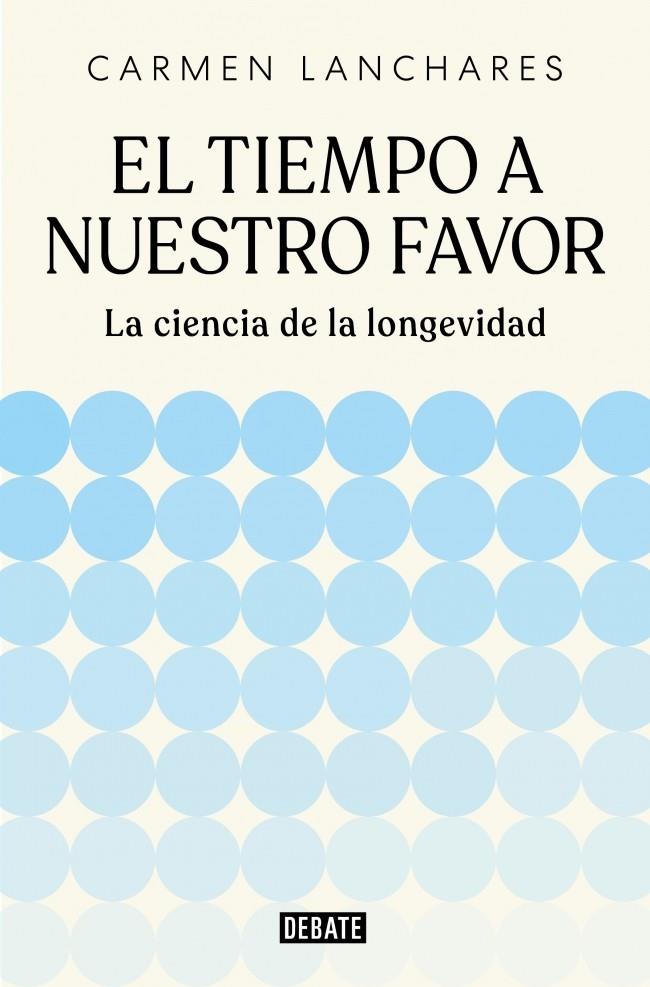 EL TIEMPO A NUESTRO FAVOR | 9791387904494 | LANCHARES, CARMEN | Galatea Llibres | Llibreria online de Reus, Tarragona | Comprar llibres en català i castellà online