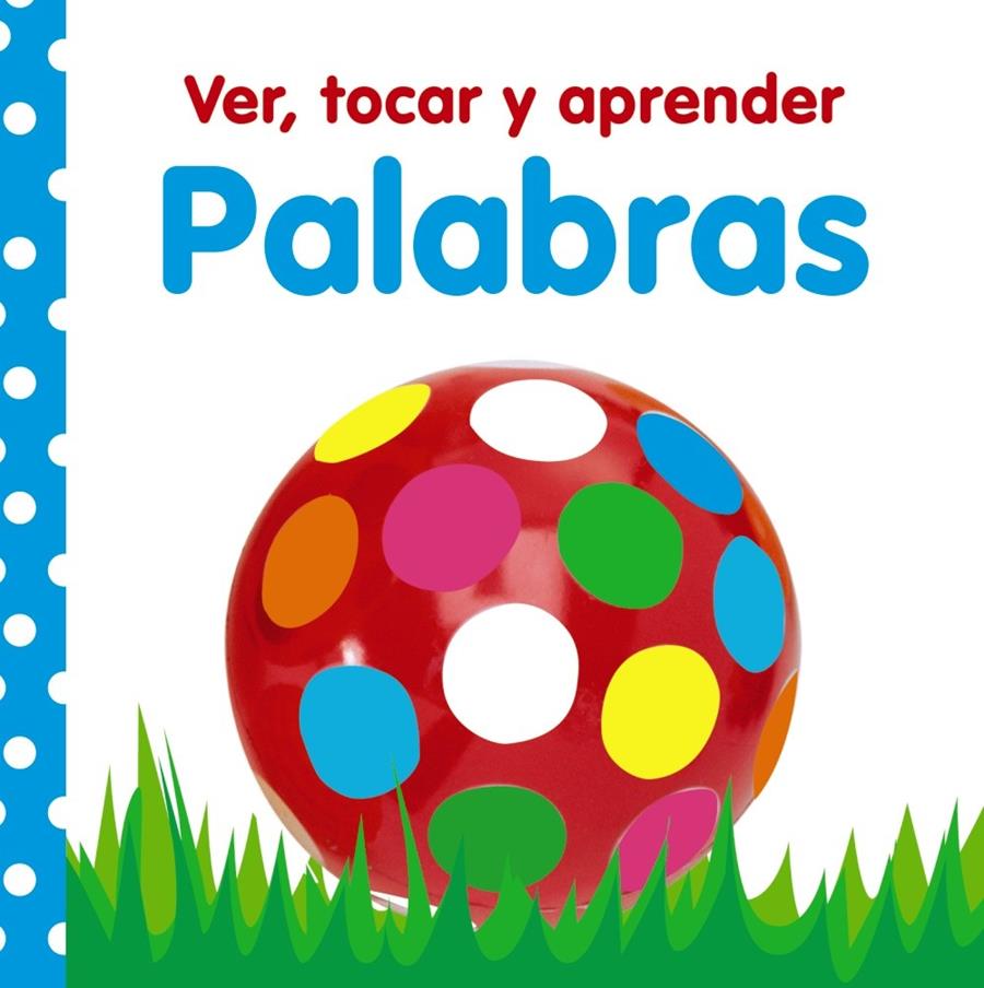 VER, TOCAR Y APRENDER. PALABRAS | 9788421685846 | VARIOS AUTORES | Galatea Llibres | Librería online de Reus, Tarragona | Comprar libros en catalán y castellano online