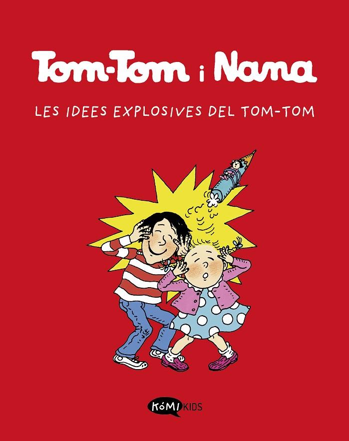TOM-TOM I NANA 2. LES IDEES EXPLOSIVES DE TOM-TOM | 9788412399790 | Galatea Llibres | Librería online de Reus, Tarragona | Comprar libros en catalán y castellano online