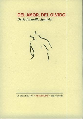 DEL AMOR, DEL OLVIDO | 9788481919721 | JARAMILLO, DARIO | Galatea Llibres | Librería online de Reus, Tarragona | Comprar libros en catalán y castellano online