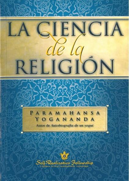 LA CIENCIA DE LA RELIGION | 9780876120071 | PARAMAHANSA YOGANANDA | Galatea Llibres | Llibreria online de Reus, Tarragona | Comprar llibres en català i castellà online