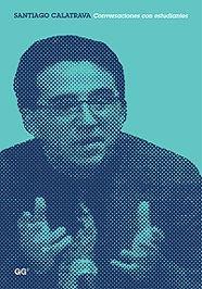 SANTIAGO CALATRAVA CONVERSACIONES CON ESTUDIANTES | 9788425215100 | AAVV | Galatea Llibres | Llibreria online de Reus, Tarragona | Comprar llibres en català i castellà online