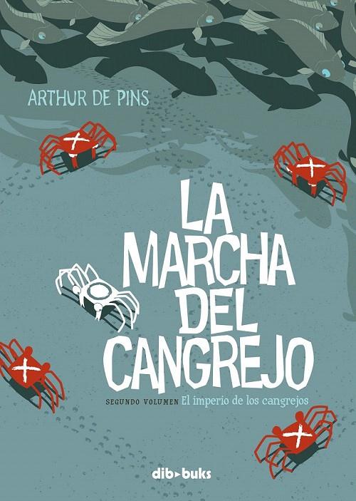 LA MARCHA DEL CANGREJO 2: EL IMPERIO DE LOS CANGREJOS | 9788492902828 | DE PINS, ARTHUR | Galatea Llibres | Llibreria online de Reus, Tarragona | Comprar llibres en català i castellà online