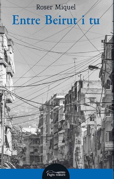 ENTRE BEIRUT I TU | 9788413031132 | MIQUEL VERDÚ, ROSER | Galatea Llibres | Librería online de Reus, Tarragona | Comprar libros en catalán y castellano online