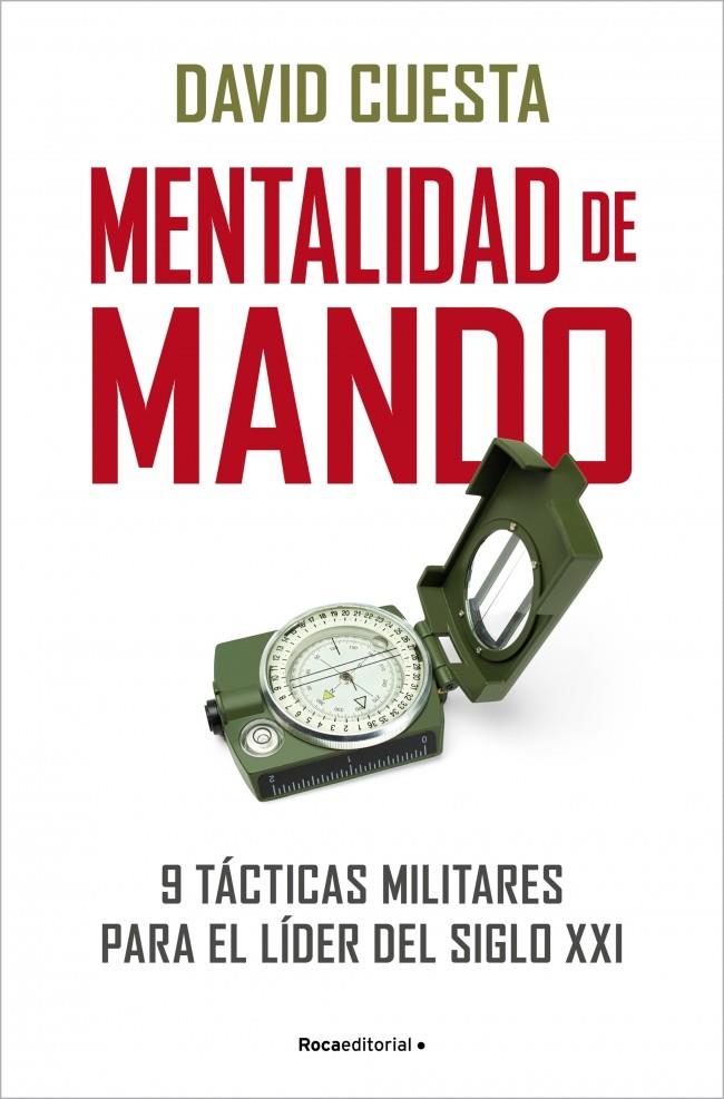 MENTALIDAD DE MANDO 9 TÁCTICAS PARA EL LÍDER DEL SIGLO XXI | 9791388139079 | CUESTA, CORONEL DAVID | Galatea Llibres | Llibreria online de Reus, Tarragona | Comprar llibres en català i castellà online
