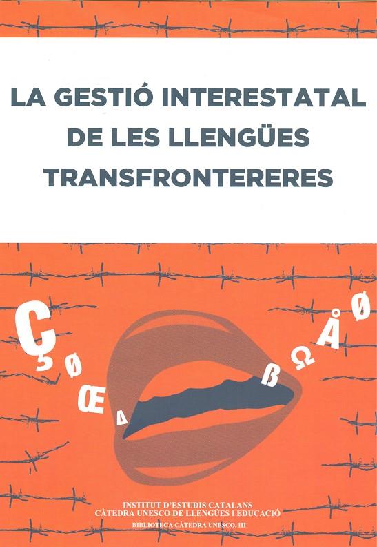 GESTIO INTERESTATAL DE LES LLENGÜES TRANSFRONTERERES | 9788499650739 | Galatea Llibres | Librería online de Reus, Tarragona | Comprar libros en catalán y castellano online