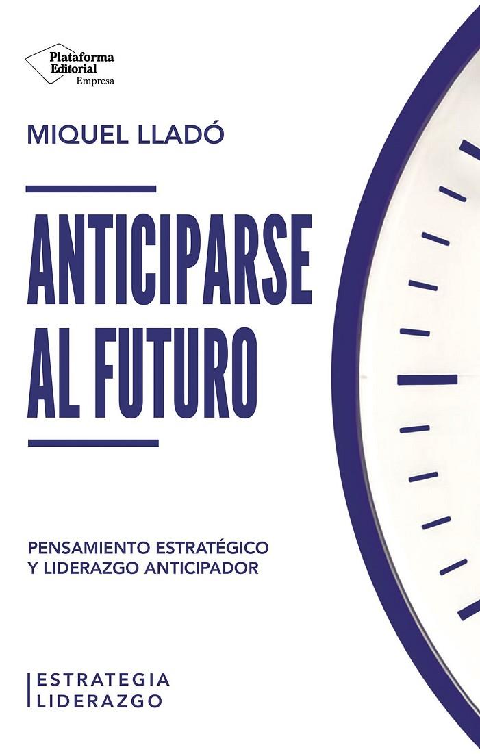 ANTICIPARSE AL FUTURO | 9791387813437 | LLADÓ, MIQUEL | Galatea Llibres | Librería online de Reus, Tarragona | Comprar libros en catalán y castellano online
