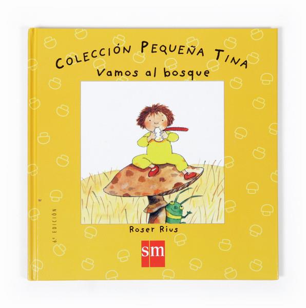 VAMOS AL BOSQUE (COLECCION PEQUEÑA TINA) | 9788434880054 | RIUS,ROSER | Galatea Llibres | Llibreria online de Reus, Tarragona | Comprar llibres en català i castellà online