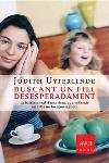 BUSCANT UN FILL DESESPERADAMENT | 9788466405744 | UYTERLINDE, JUDUTH | Galatea Llibres | Librería online de Reus, Tarragona | Comprar libros en catalán y castellano online