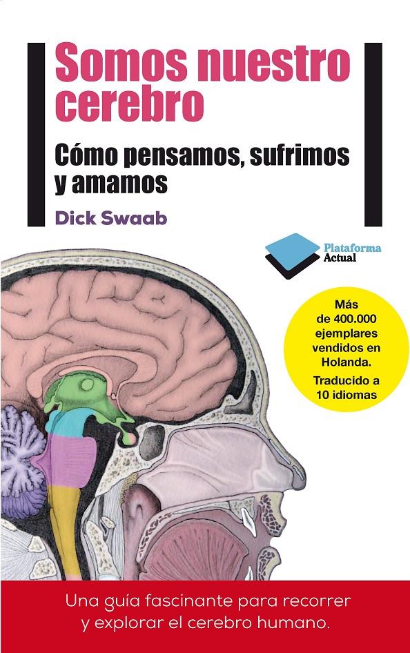 SOMOS NUESTRO CEREBRO | 9788415880769 | DICK SWAAB | Galatea Llibres | Llibreria online de Reus, Tarragona | Comprar llibres en català i castellà online