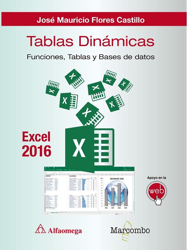 TABLAS DINÁMICAS CON EXCEL 2016.FUNCIONES, TABLAS Y BASES DE DATOS | 9788426723567 | FLORES CASTILLO, JOSÉ MAURICIO | Galatea Llibres | Librería online de Reus, Tarragona | Comprar libros en catalán y castellano online