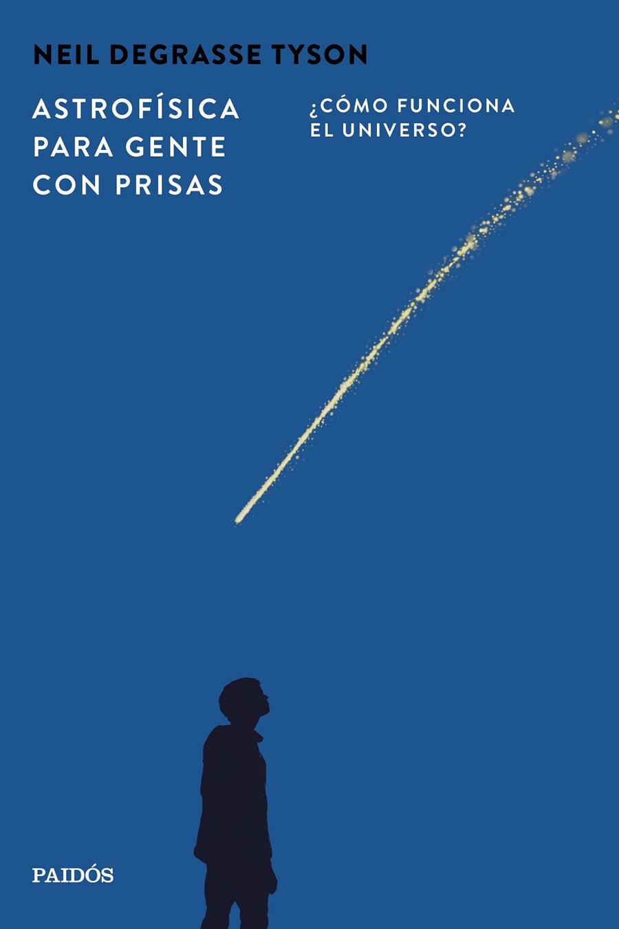 ASTROFÍSICA PARA GENTE CON PRISAS | 9788449345715 | TYSON, NEIL DEGRASSE | Galatea Llibres | Llibreria online de Reus, Tarragona | Comprar llibres en català i castellà online