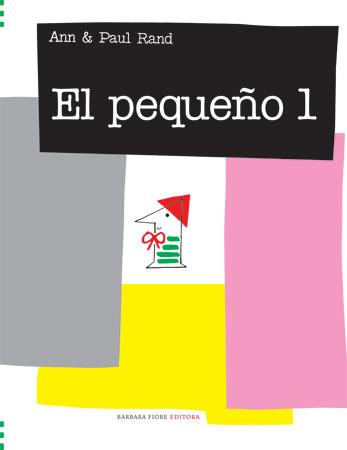 PEQUEÑO 1, EL | 9788493481124 | RAND, ANN | Galatea Llibres | Librería online de Reus, Tarragona | Comprar libros en catalán y castellano online