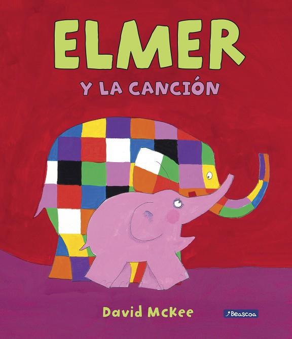 ELMER Y LA CANCIóN (ELMER. ÁLBUM ILUSTRADO) | 9788448849412 | MCKEE, DAVID | Galatea Llibres | Llibreria online de Reus, Tarragona | Comprar llibres en català i castellà online