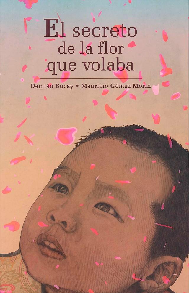 EL SECRETO DE LA FLOR QUE VOLABA | 9786074003154 | BUCAY, DEMIAN | Galatea Llibres | Librería online de Reus, Tarragona | Comprar libros en catalán y castellano online