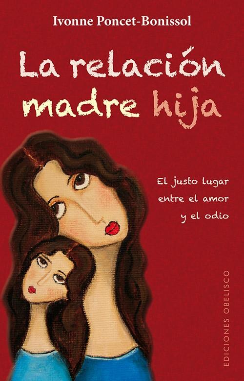 LA RELACIÓN MADRE HIJA | 9788497779227 | PONCET-BONISSOL, YVONNE | Galatea Llibres | Llibreria online de Reus, Tarragona | Comprar llibres en català i castellà online
