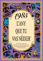 1985. L'ANY QUE TU VASNEIXER | 9788489589483 | COLLADO BASCOMPTE, ROSA | Galatea Llibres | Llibreria online de Reus, Tarragona | Comprar llibres en català i castellà online