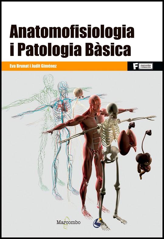 ANATOMOFISIOLOGIA I PATOLOGIA BÀSICA | 9788426726933 | BRUNAT PARRA, EVA/GIMÉNEZ VEGA, JUDIT | Galatea Llibres | Librería online de Reus, Tarragona | Comprar libros en catalán y castellano online
