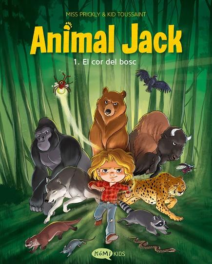 ANIMAL JACK 1. EL COR DEL BOSC | 9791387744403 | TOUSSAINT, KID | Galatea Llibres | Librería online de Reus, Tarragona | Comprar libros en catalán y castellano online