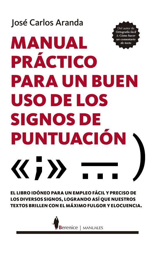 MANUAL PRÁCTICO PARA UN BUEN USO DE LOS SIGNOS DE PUNTUACIÓN | 9788411312042 | JOSÉ CARLOS ARANDA | Galatea Llibres | Llibreria online de Reus, Tarragona | Comprar llibres en català i castellà online