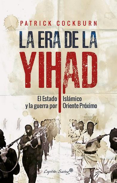 LA ERA DE LA YIHAD | 9788494588600 | COCKBURN, PATRICK | Galatea Llibres | Librería online de Reus, Tarragona | Comprar libros en catalán y castellano online