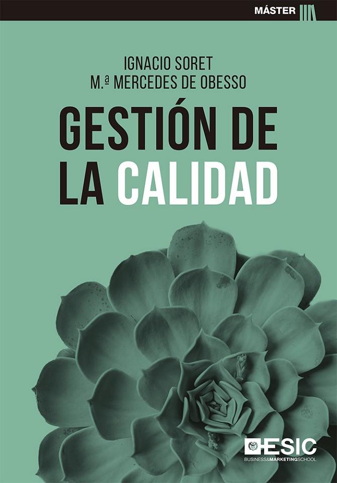 GESTIÓN DE LA CALIDAD | 9788417914912 | SORET LOS SANTOS, IGNACIO/DE OBESSO ARIAS, MARÍA MERCEDES | Galatea Llibres | Librería online de Reus, Tarragona | Comprar libros en catalán y castellano online